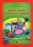 RÓŻNE SPOSOBY NA WREDNE CHOROBY MIKITA