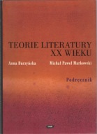 TEORIE LITERATURY XX WIEKU PODRĘCZNIK MICHAŁ PAWEŁ MARKOWSKI ANNA BURZYŃSKA