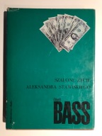 Szalone życie Aleksandra Stawiskiego - Eduard Bass