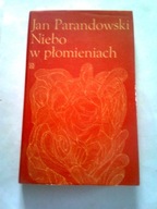 NIEBO W PŁOMIENIACH - Jan Parandowski