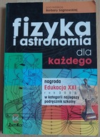 Fizyka i astronomia dla każdego Barbara Sagnowska