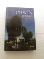 Srebrzysko Powieść dla dorosłych Stefan Chwin