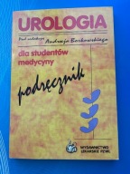 Urologia dla studentów medycyny. Podręcznik Andrzej Borkowski (red.)