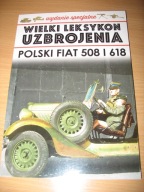 Wielki Leksykon Uzbrojenia POLSKI FIAT 508 I 618 4/2020