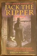The Complete History of Jack the Ripper Philip Sugden Kuba Rozpruwacz