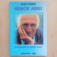 Jean Vanier - Serce arki - Duchowość na każdy dzień