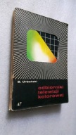 ODBIORNIKI TELEWIZJI KOLOROWEJ + Schematy - Urbanski ... (1973)