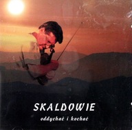 CD. Skaldowie - Oddychać i Kochać