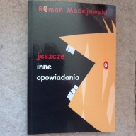 JESZCZE INNE OPOWIADANIA ROMAN MADEJOWSKI