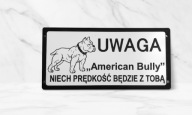 American Bull Tabliczka uwaga pies Srebrna dowolny tekst na tabliczce