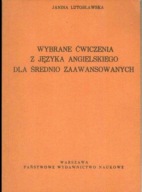 Wybrane ćwiczenia z języka angielskiego dla średnio zaawans. Lutosławska