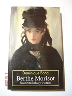 Berthe Morisot. Tajemnica kobiety w czerni. Dominique Bona