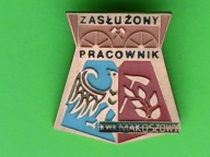 Oryg Odznaka Górnicza- ZASŁUŻONY PRACOWNIK- KWK MAKOSZOWY