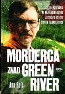 Morderca znad Green River. Ann Rule