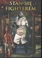 Mańkowski : Stań się fighterem