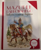 Mazurek Dąbrowskiego Historia naszego hymnu Dorota Nosowska WKANONIE LEKTUR