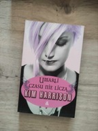 Umarli czasu nie liczą / Strażniczka aniołów mroku Kim Harrison