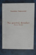 DĄBROWSKI Stanisław - Na pustej drodze / Wiersze
