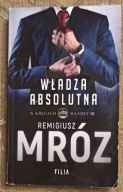 Remigiusz Mróz - Władza absolutna