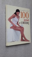 100 PYTAN O URODE - Grazyna Kadlubowska-Siedlarz (2009)