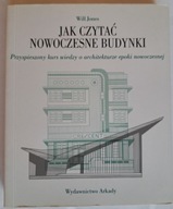 JAK CZYTAĆ NOWOCZESNE BUDYNKI Jones