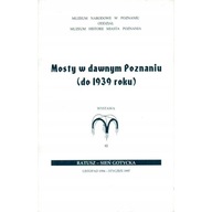 Mosty w dawnym Poznaniu do 1939