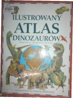 Ilustrowany atlas dinozaurów. Przewodnik po świecie prehistorii