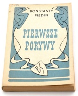 Pierwsze porywy Konstanty Fiedin Książka Literatura piękna