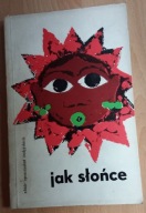 JAK SŁOŃCE. ZBIÓR OPOWIADAŃ INDYJSKICH