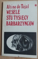 Wesele Stu Tysięcy Barbarzyńców Altino do Tojal