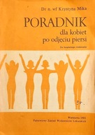 Poradnik dla kobiet po odjęciu piersi Krystyna A. Mika