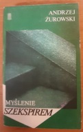 Myślenie Szekspirem Andrzej Żurowski