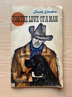 For the love of a man - Jack London