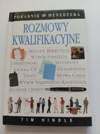 Rozmowy kwalifikacyjne Tim Hindle Poradnik Menedżera