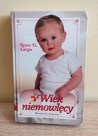 Wiek niemowlęcy - Remo H. Largo