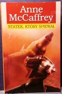 STATEK, który śpiewał, Anne McCAFFREY [DW REBIS 1995]