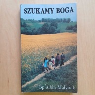 Albin Małysiak - Szukamy Boga