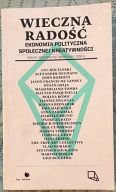 WIECZNA RADOŚĆ EKONOMIA POLITYCZNA SPOŁECZNEJ KREATYWNOŚCI