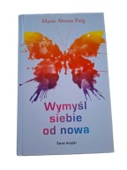 Wymyśl siebie od nowa Mario Alonso Puig rozwój osobisty psychologia