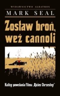 ZOSTAW BROŃ WEŹ CANNOLI KULISY POWSTANIA FILMU OJCIEC CHRZESTNY Mark Seal