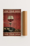 Plakat bez ramy 50x70 cm Lose Your Mind Find Your Soul – motywacja