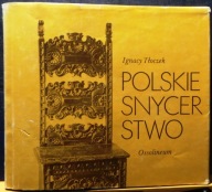 Polskie SNYCERSTWO, Ignacy TŁOCZEK [Polskie Rzemiosło i Polski Przemysł]
