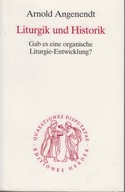 Liturgik und Historik. Gab es eine organische ; jak nowa