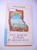 Pana Jędrusia wyprawa po zielone runo. Andrzej Perepeczko