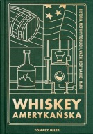 Książka WHISKEY AMERYKAŃSKA Tomasz Miler