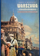 Warszawa nieodbudowana - Metropolia Belle Epoque Jerzy S. Majewski