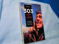 ARES 303 WZLOTY I UPADKI LOSY DYWIZJONU LOTNICTWO ANGLIA II WOJNA STAN BDB-