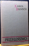 BUNSCH, Karol - PRZEKLEŃSTWO [Powieści Piastowskie - WL Kraków 1973]