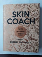 Skin coach - Twoja droga do pięknej i zdrowiej skóry Bożena Społowicz