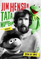JIM HENSON Tata Muppetów Biografia Brian Jay Jones